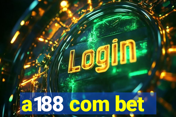 a188 com bet